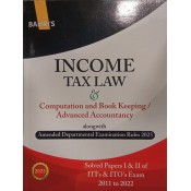 Bahri's Income Tax Law & Computation and Book Keeping / Advanced Accountancy alongwith Amended Departental Examination Rules 2023 For ITI's & ITO's Exam Paper - I & II (Solved Papers: 2011 To 2022) by Sanjiv Malhotra & Ms. Aditi Malhotra